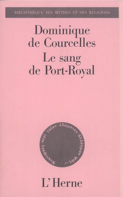 Le sang de Port-Royal par Dominique de Courcelles