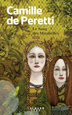 Camille de Peretti - Le sang des Mirabelles