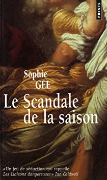 Le scandale de la saison par Sophie Gee