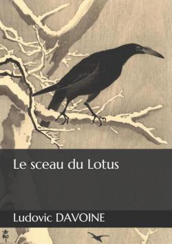 Le sceau du Lotus par Ludovic Davoine