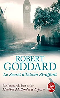 Le secret d'Edwin Strafford par Robert Goddard