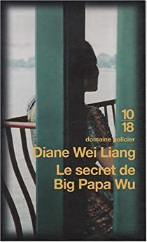Le secret de Big Papa Wu par Diane Wei Liang
