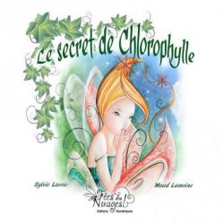 Le secret de Chlorophylle par Sylvie Lavoie
