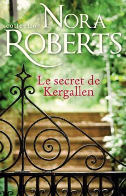 Le Secret de Kergallen par Nora Roberts