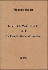 Le secret de Matre Cornille - Tableau des farines de froment par Alphonse Daudet