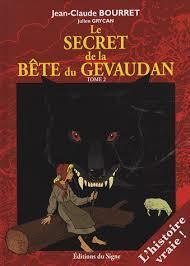 Le secret de la bte du Gvaudan, tome 1 par Jean-Claude Bourret