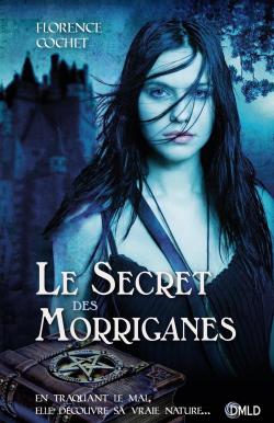 Le secret des Morriganes par Florence Cochet