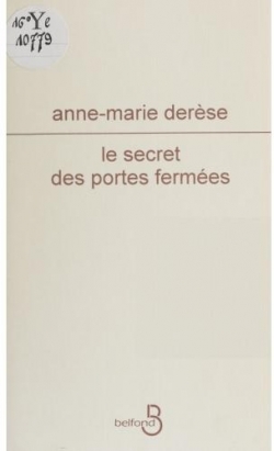 Le secret des portes fermes par Anne-Marie Derse