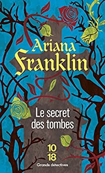 Le secret des tombes par Ariana Franklin