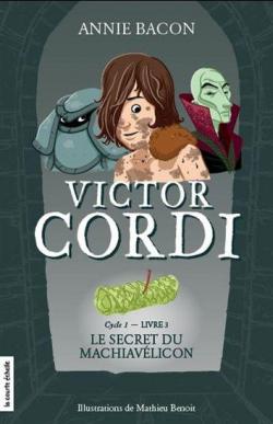 Victor Cordi, tome 3 : Le secret du Machiavélicon par Bacon