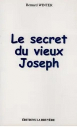 Le secret du vieux Joseph par Bernard Winter