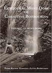 Le sjour au Mont-Dore de Christiane Boisbourdin par Pierre Kalmar