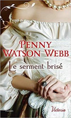 Hritiers des larmes, tome 3 : Le serment bris par Penny Watson Webb