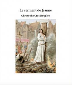 Le serment de Jeanne par Christophe Cros Houplon