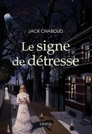 Le signe de dtresse : l'affaire Lo Taxil par Jack Chaboud