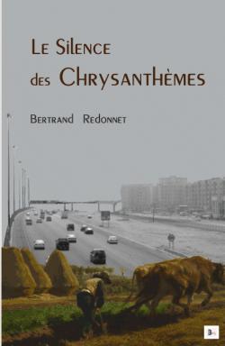 Le silence des chrysanthmes par Bertrand Redonnet
