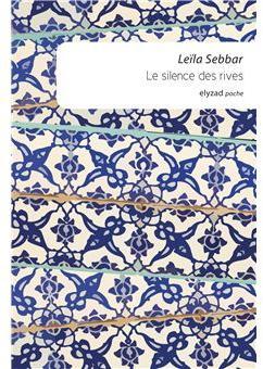 Le silence des rives par Lela Sebbar