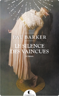 Le silence des vaincues par Pat Barker