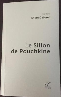 Le sillon de Pouchkine par Andr Cabaret
