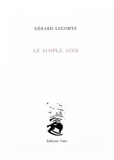Le simple nom par Grard Lecomte (III)