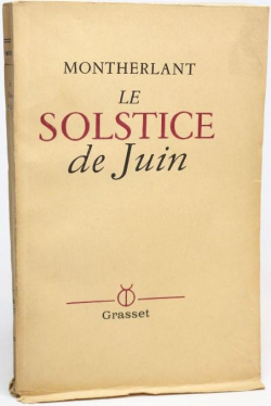 Le solstice de juin par Henry de Montherlant