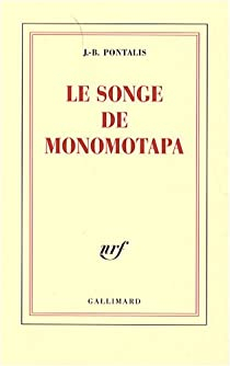 Le songe de Monomotapa par Jean-Bertrand Pontalis