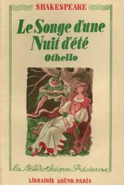 Le Songe d'une Nuit d't - Othello ou le More de Venise par William Shakespeare