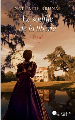 Le souffle de la libert, tome 2 : Pearl par Nathalie Brunal