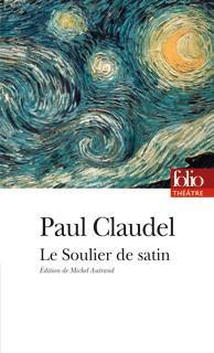Le soulier de satin par Paul Claudel