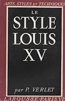 Le style Louis XV par Pierre Verlet