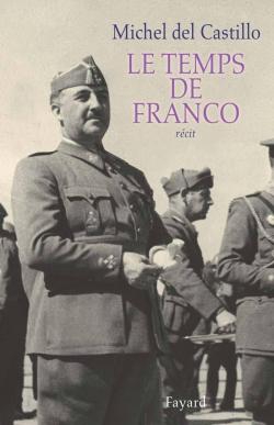 Le temps de Franco par Michel del Castillo