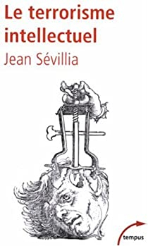 Le terrorisme intellectuel de 1945  nos jours par Jean Svillia