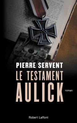 Le testament Aulick par Pierre Servent