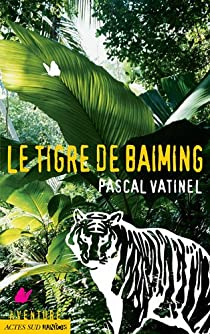 Le tigre de Baiming par Pascal Vatinel