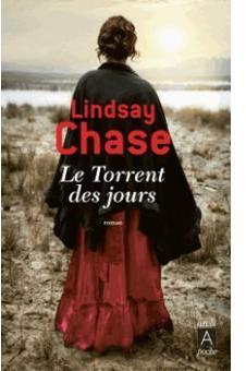Le torrent des jours par Lindsay Chase