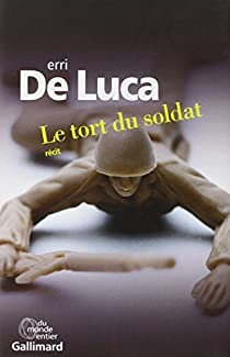 Le tort du soldat par Erri De Luca