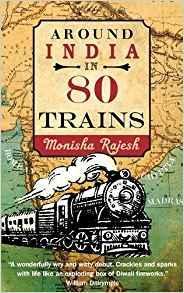 Le tour de l'Inde en 80 trains par Monisha Rajesh