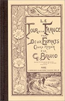Le tour de la France par deux enfants par G. Bruno
