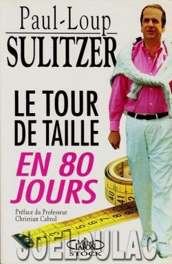 Le tour de taille en 80 jours par Paul-Loup Sulitzer