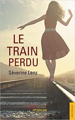 Le train perdu par Sverine Lenz