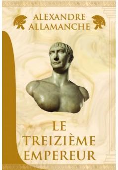 Le treizime empereur par Alexandre Allamanche