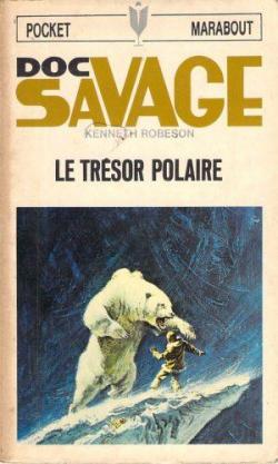 Doc Savage, tome 4 : Le Trsor Polaire par Kenneth Robeson