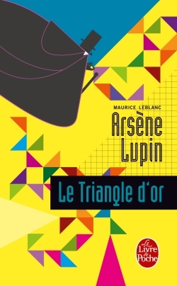 Arsne Lupin : Le triangle d\'or par Maurice Leblanc