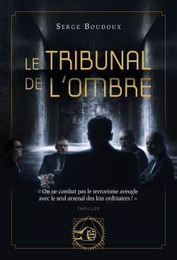Le tribunal de l'ombre par Serge Boudoux