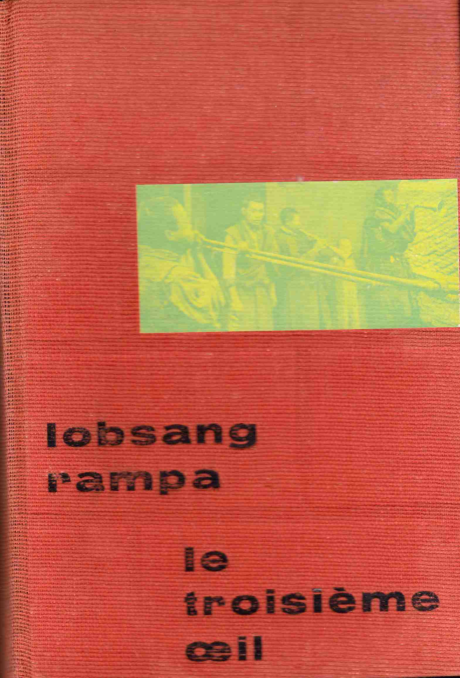 Le troisième oeil par Lobsang Rampa