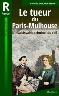 Le tueur du Paris-Mulhouse par Viviane Janouin-Benanti