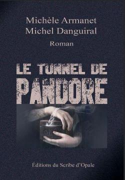 Le tunnel de Pandore par Michle Armanet