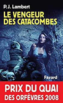 Le vengeur des catacombes par P. J. Lambert