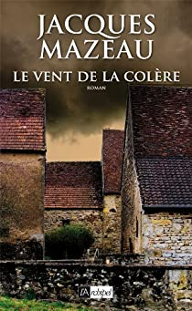 Le Domaine des Quatre-Vents : Le Vent de la colre par Jacques Mazeau
