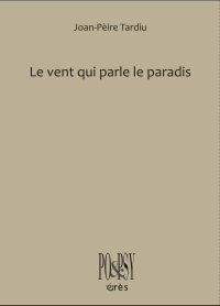 Le vent parle le paradis par Joan-Peire Tardiu
